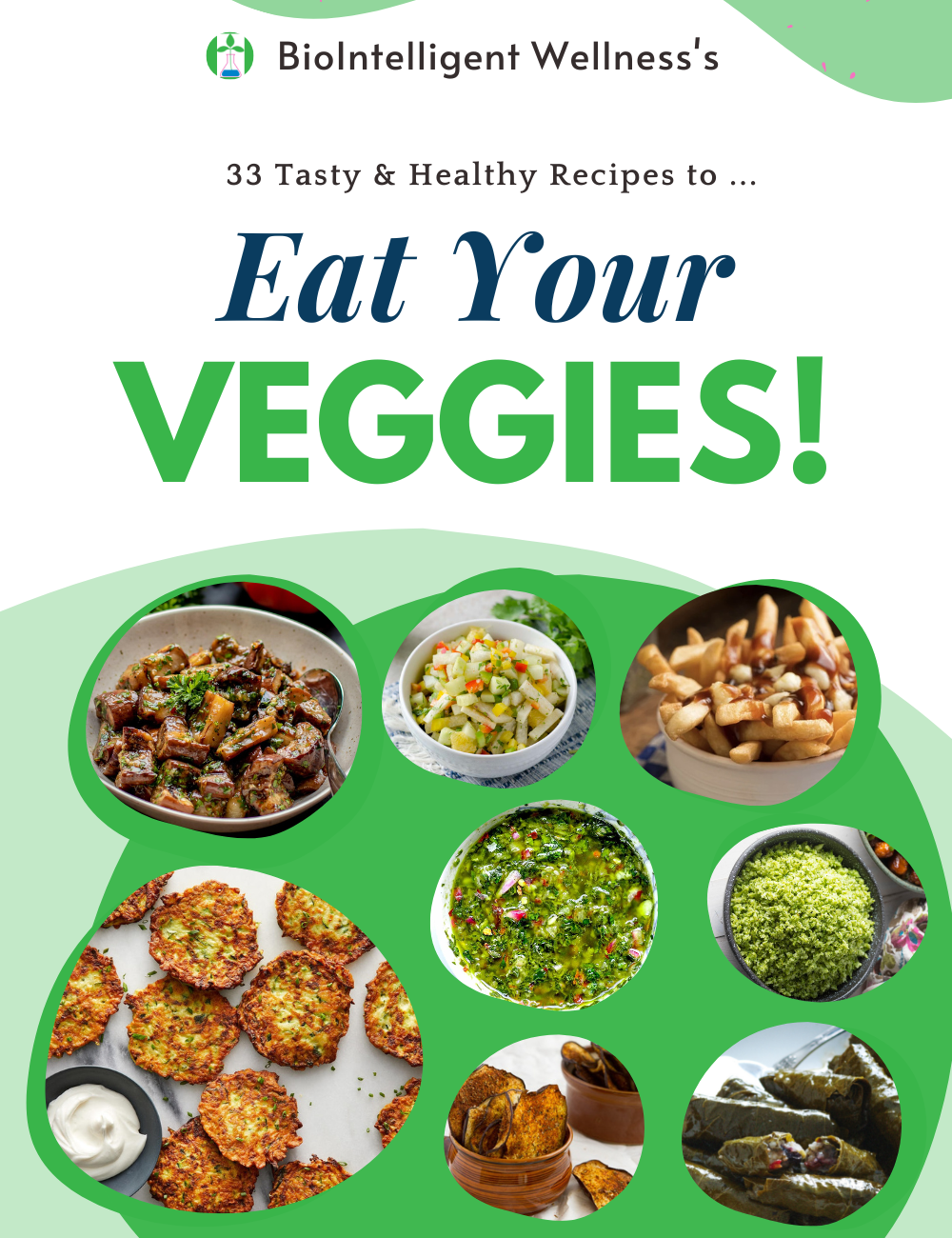 Eat Your Veggies Cookbook - 33 Tasty and Healthy Recipes